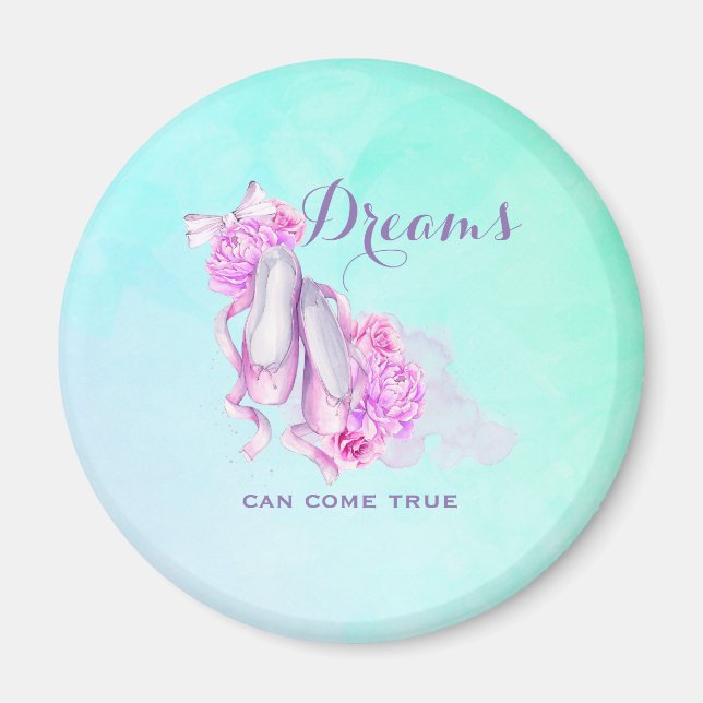 Dreams Can Come True Ballet Slippers in Watercolor Magnet (Front)
