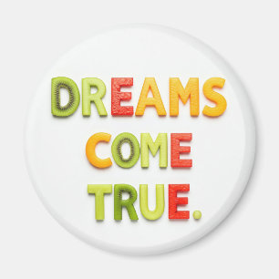 Dreams Come True  Magnet