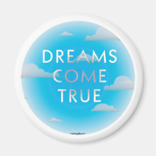 Dreams Come True Magnet