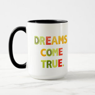Dreams Come True Mug