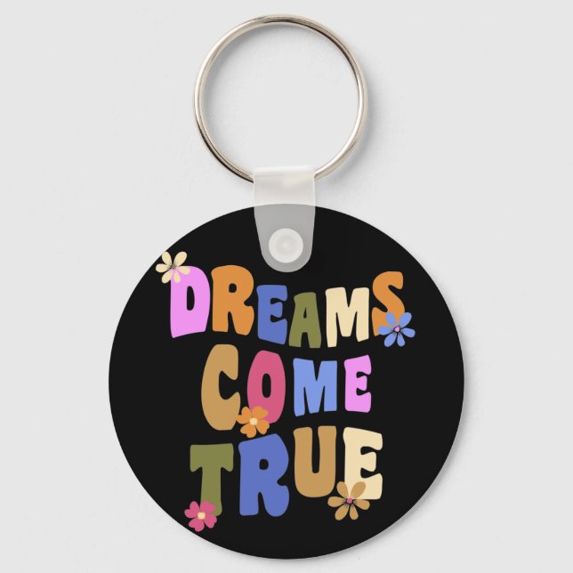 dreams come true Retro flower Hippie Groovy Key Ring (Front)