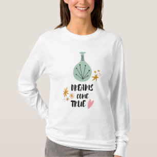 Dreams come true: Special Tee