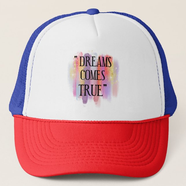 Dreams Comes True Trucker Hat (Front)
