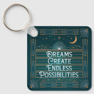 Dreams Create Endless Possibilities Button Keychai Key Ring