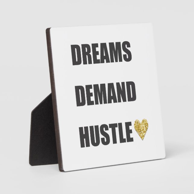 Dreams Demand Hustle Motivational Office Desk  Plaque (Front)
