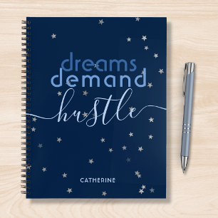 Dreams Demand Hustle Personalised Name Notebook