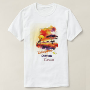 Dreams Do Come True T-shirt Design