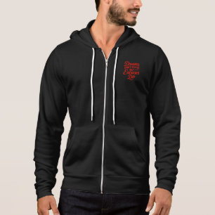 Dreams Don’t Expire But Excuses Do Men’s Hoodie