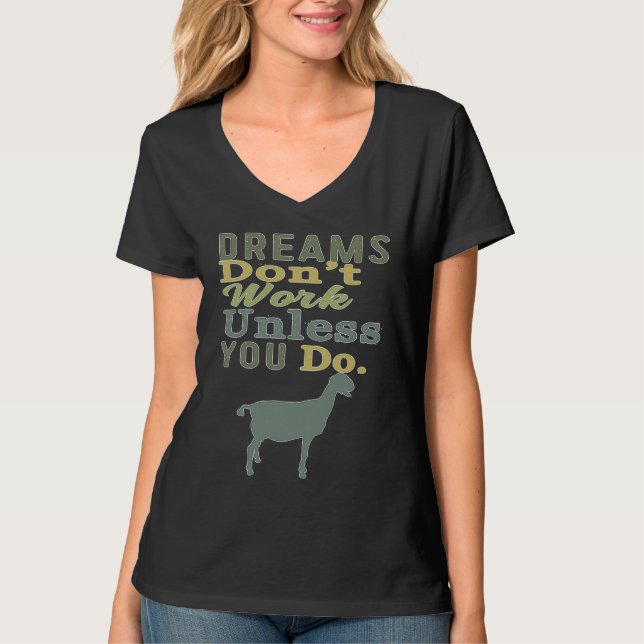 Dreams Don't Work Unless You Do Livestock Show Dai T-Shirt (Front)
