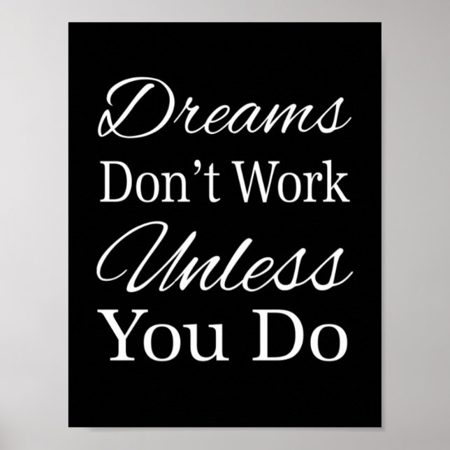 Dreams Don't Work Unless You Do Poster (Front)