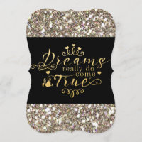 DREAMS REALLY DO COME TRUE Gold Glitter Invitation