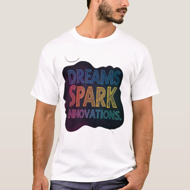 Dreams Spark Innovations T-Shirt (Front)