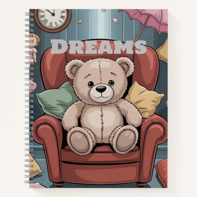 Dreams Teddy Bear Deluxe Spiral Notebook (Front)