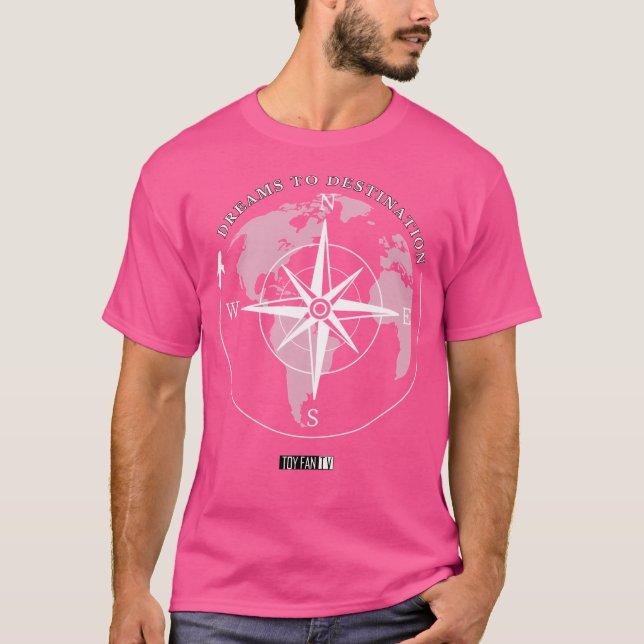 Dreams To Destinations T-Shirt (Front)