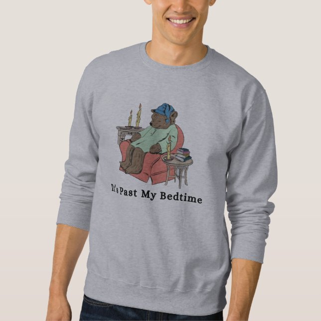 Dreamy Comfort: It's Past My Bedtime  Sweatshirt (Front)