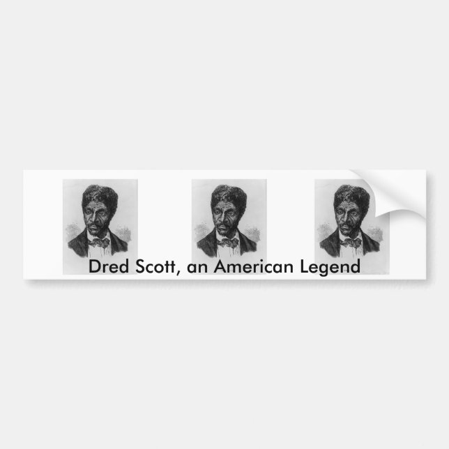 Dred Scot Bumper Sticker (Front)