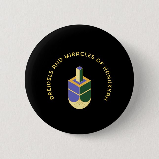 DREIDELS AND MIRACLES OF HANUKKAH 6 CM ROUND BADGE (Front)