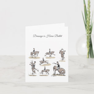 Dressage is Horse Ballet Greeting Card