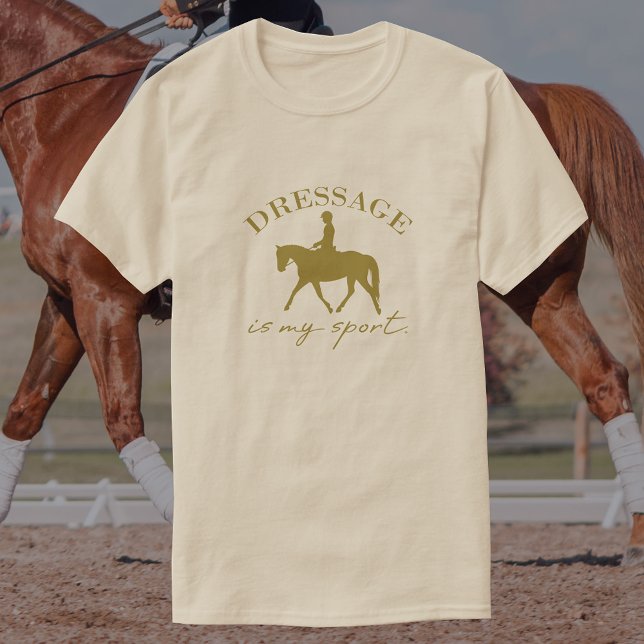 Dressage Is My Sport | Elegant Horseback Riding T-Shirt (Creator Uploaded)