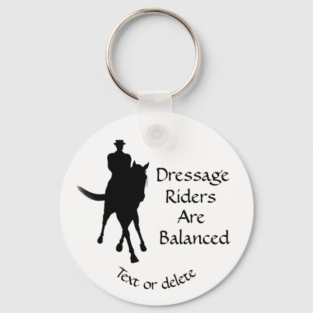 Dressage Riders Are Balanced Cute Personalised Key Ring (Front)