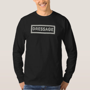 Dressage Training for Women Horse Riding Trainers T-Shirt