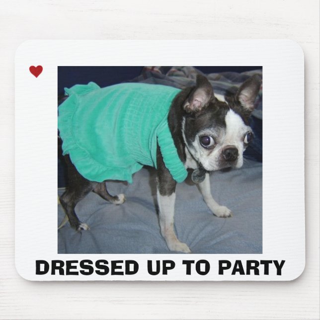 DRESSED UP TO PARTY MOUSE PAD (Front)