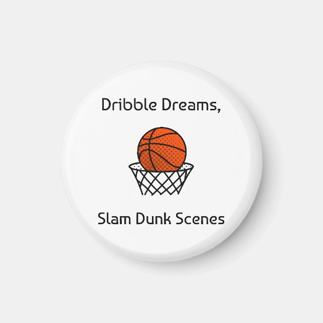 Dribble Dreams, Slam Dunk Scenes Basketball Magnet (Front)