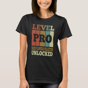 Dried Flowers Collector Pro Unlocked Vintage Style T-Shirt