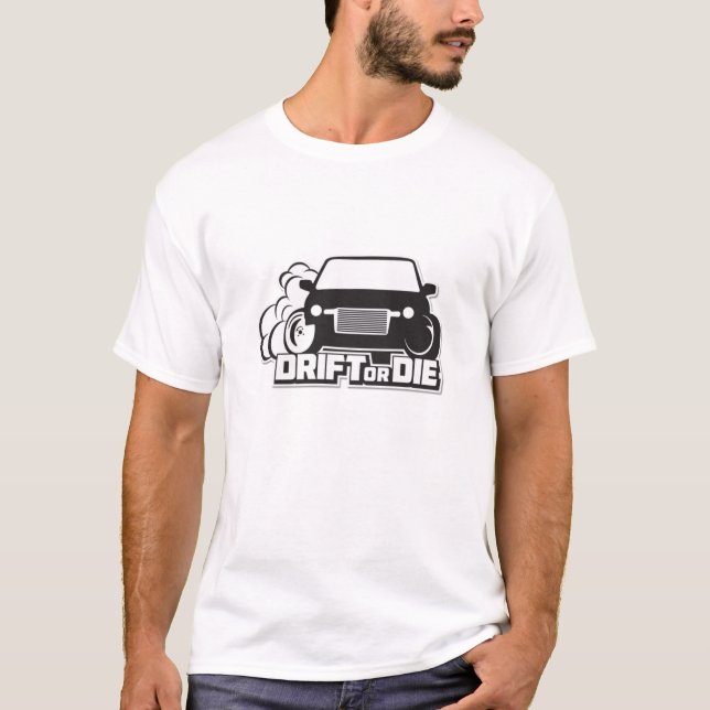 Drift or die T-Shirt (Front)