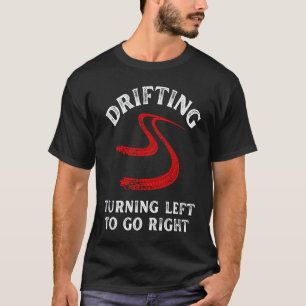 drifting turn left distressed racing car guy mecha T-Shirt