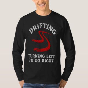 drifting turn left distressed racing car guy mecha T-Shirt
