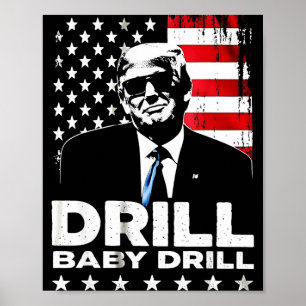 Drill baby drill american 2025 trump president fla poster