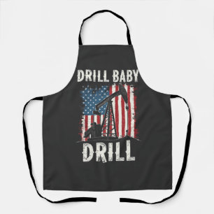 Drill Baby Drill American Trump Energy Economy Apron