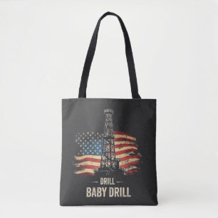 Drill Baby Drill American Trump Energy Economy  Tote Bag