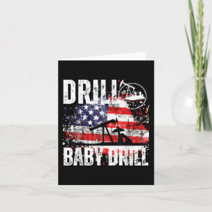 Drill Baby Drill Oilfield American Flag Oil Drilli Card