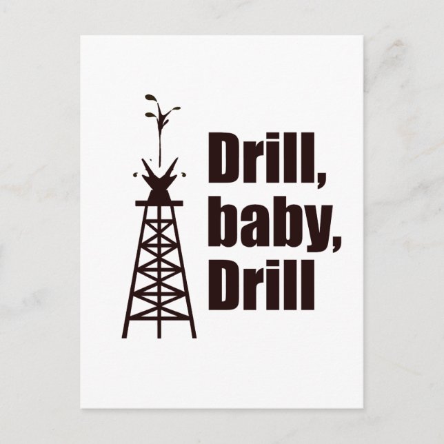 Drill Baby Drill Postcard (Front)