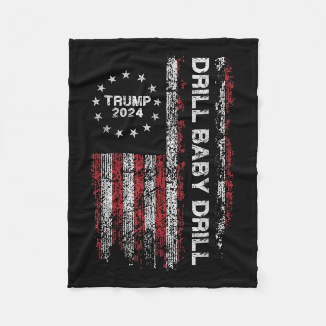 Drill Baby Drill Trump 2024 President Election Rep Fleece Blanket (Front)