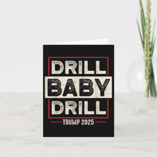 Drill Baby Drill Trump 2025 America Is Back Usa Fl Card