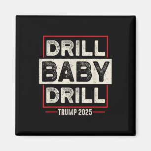 Drill Baby Drill Trump 2025 America Is Back Usa Fl Magnet