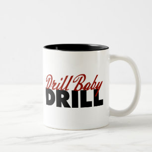 Drill Baby Drill Two-Tone Coffee Mug