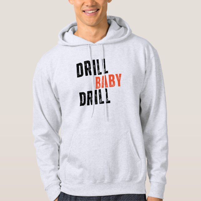 Drill Baby Sweatshirt (Front)
