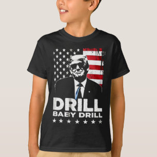 Drill By Drill American 2025 Trump President Us Fl T-Shirt