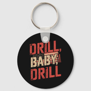 Drill, By, Drill Trump Republican Key Ring