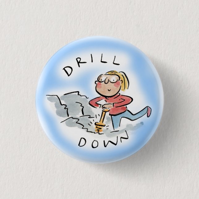 Drill down 3 cm round badge (Front)