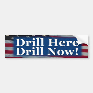 Drill Here Drill Now! Bumper Sticker
