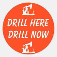 DRILL HERE, DRILL NOW Stickers
