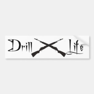 Drill Life Bumper Sticker