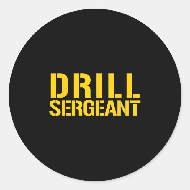 Drill Sergeant Uniform Military Boot Camp Instruct Classic Round Sticker (Front)