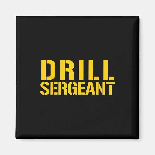 Drill Sergeant Uniform Military Boot Camp Instruct Magnet (Front)