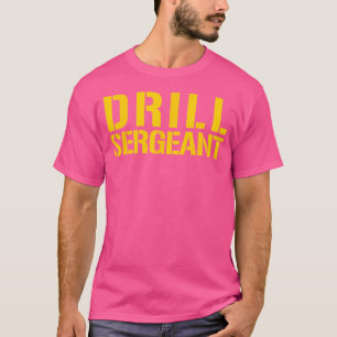 Drill Sergeant Uniform Military Boot Camp Instruct T-Shirt